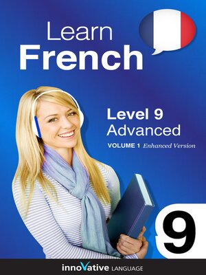 cover image of Learn French - Level 9: Advanced, Volume 1
